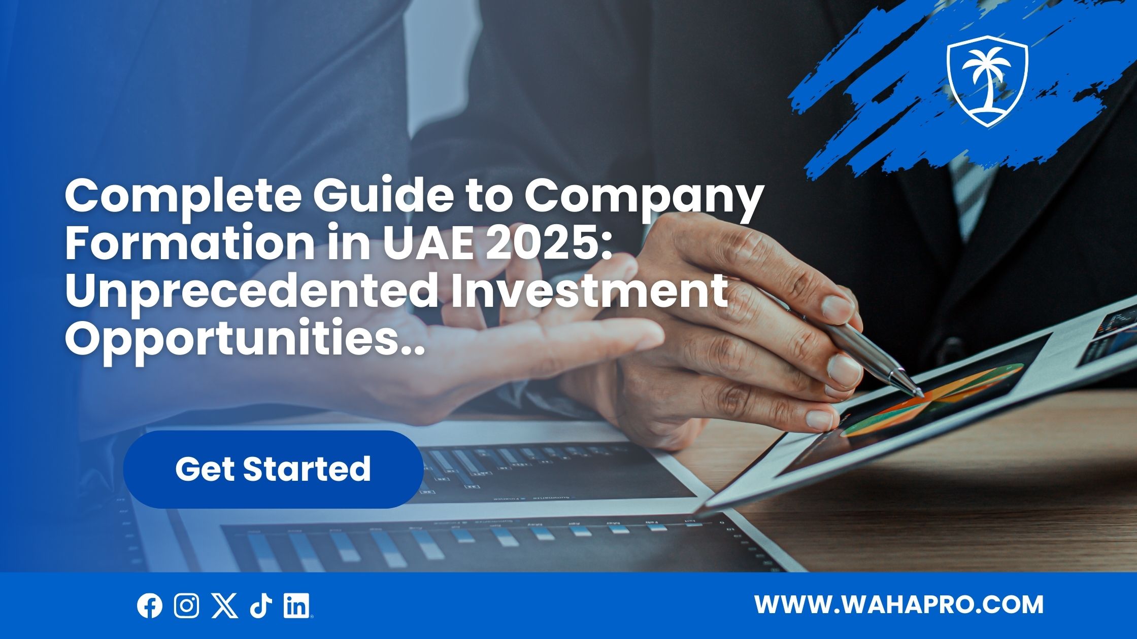Company Formation in the UAE 2025: Complete Guide to Business Setup, Free Zones & Mainland