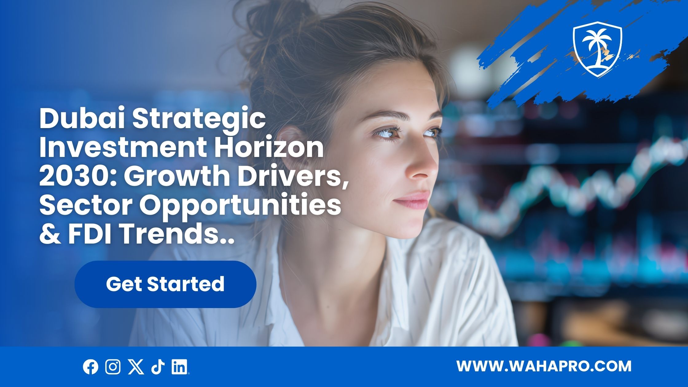 The Dubai Strategic Investment Horizon: A Comprehensive Analysis of Economic Catalysts and Growth Determinants through 2030